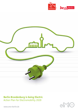 Berlin-Brandenburg Is Going Electric Action Plan for Electromobility 2020