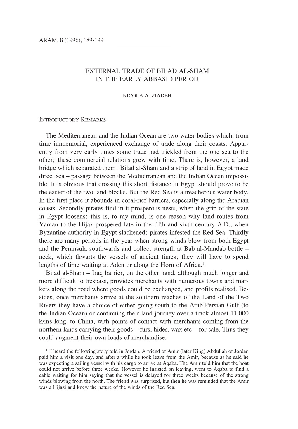 EXTERNAL TRADE of BILAD AL-SHAM in the EARLY ABBASID PERIOD the Mediterranean and the Indian Ocean Are Two Water Bodies Which, F