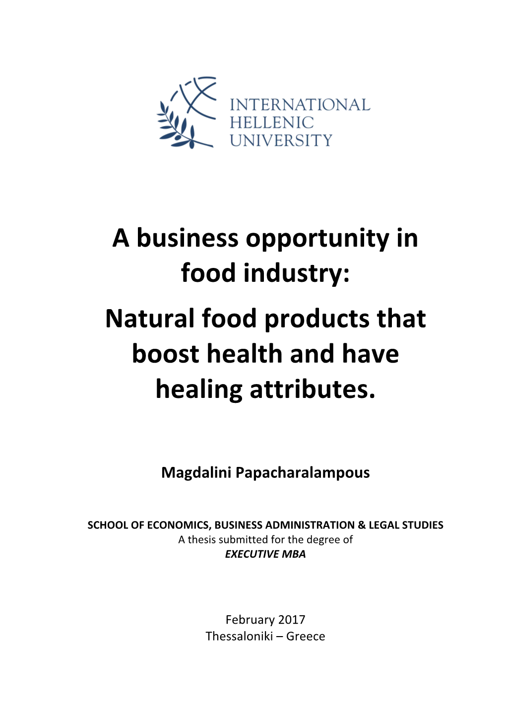 A Business Opportunity in Food Industry: Natural Food Products That Boost Health and Have Healing Attributes