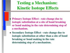 Testing a Mechanism: Kinetic Isotope Effects