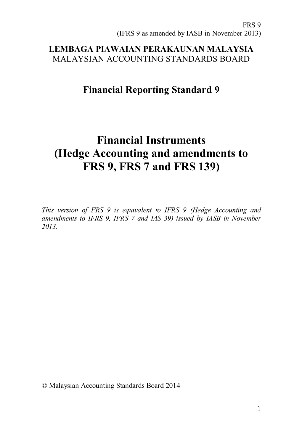 Hedge Accounting and Amendments to FRS 9, FRS 7 and FRS 139)