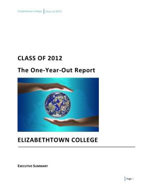 CLASS of 2012 the One-Year-Out Report ELIZABETHTOWN COLLEGE