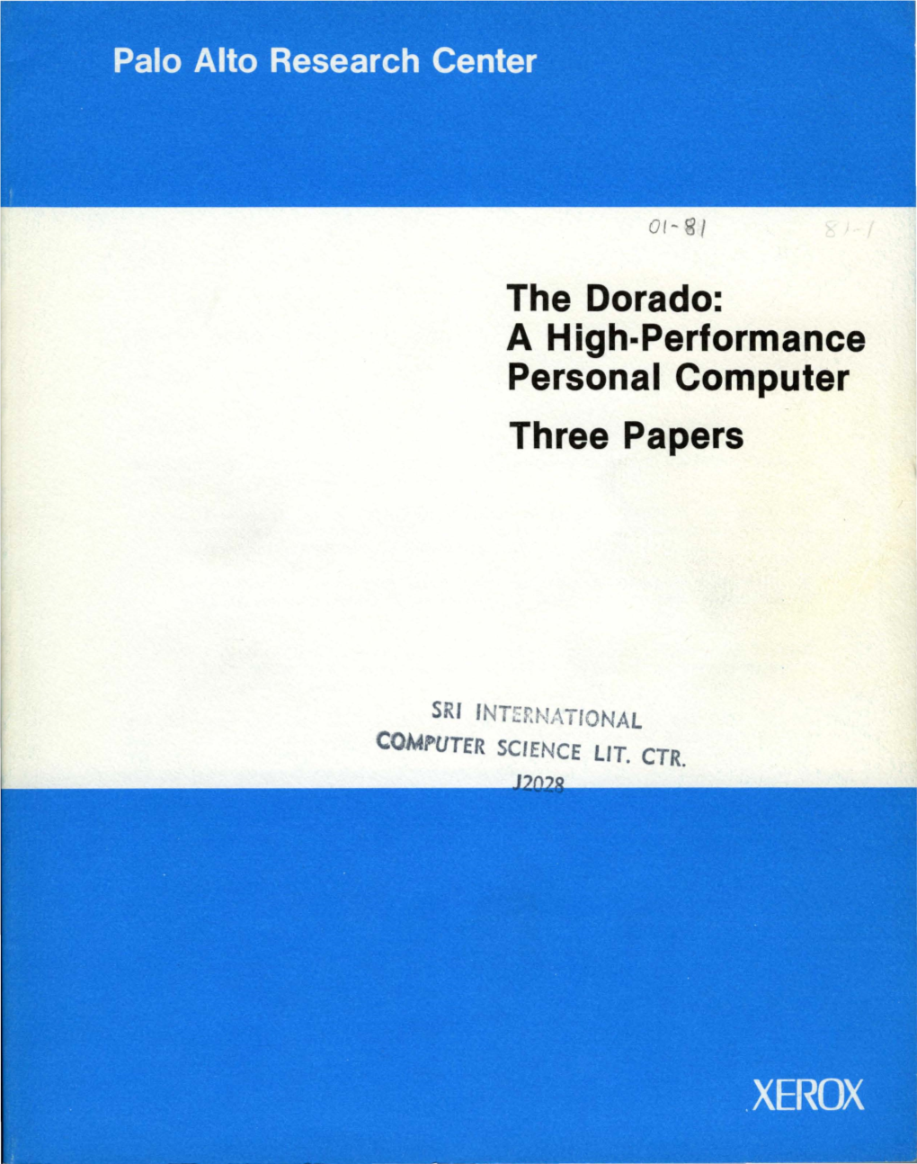 The Dorado: a H Igh·Performance Personal Computer Three Papers