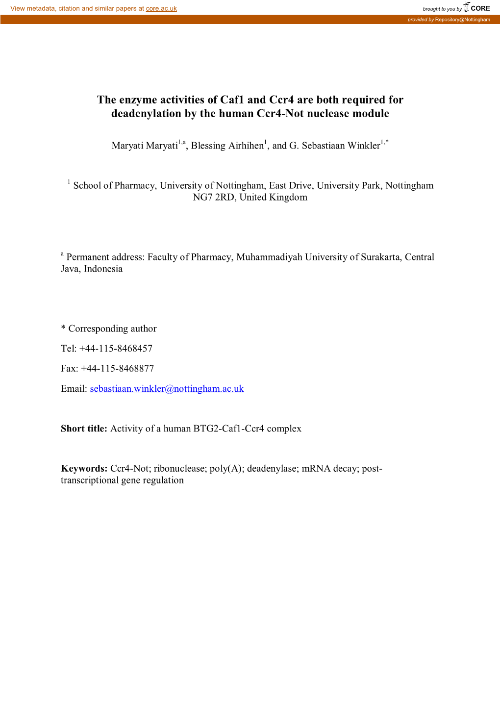 The Enzyme Activities of Caf1 and Ccr4 Are Both Required for Deadenylation by the Human Ccr4-Not Nuclease Module