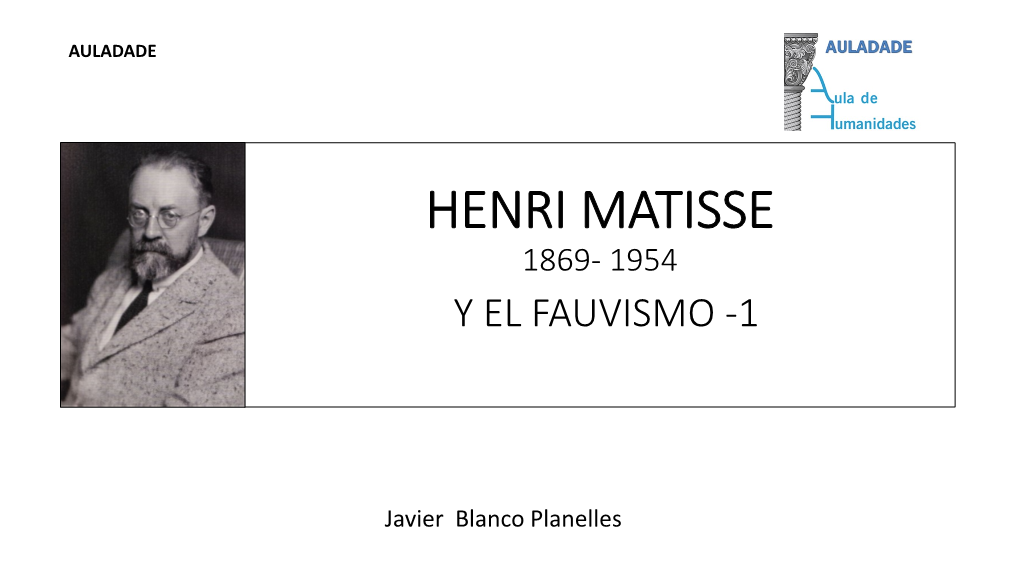 Henri Matisse Y El Fauvismo