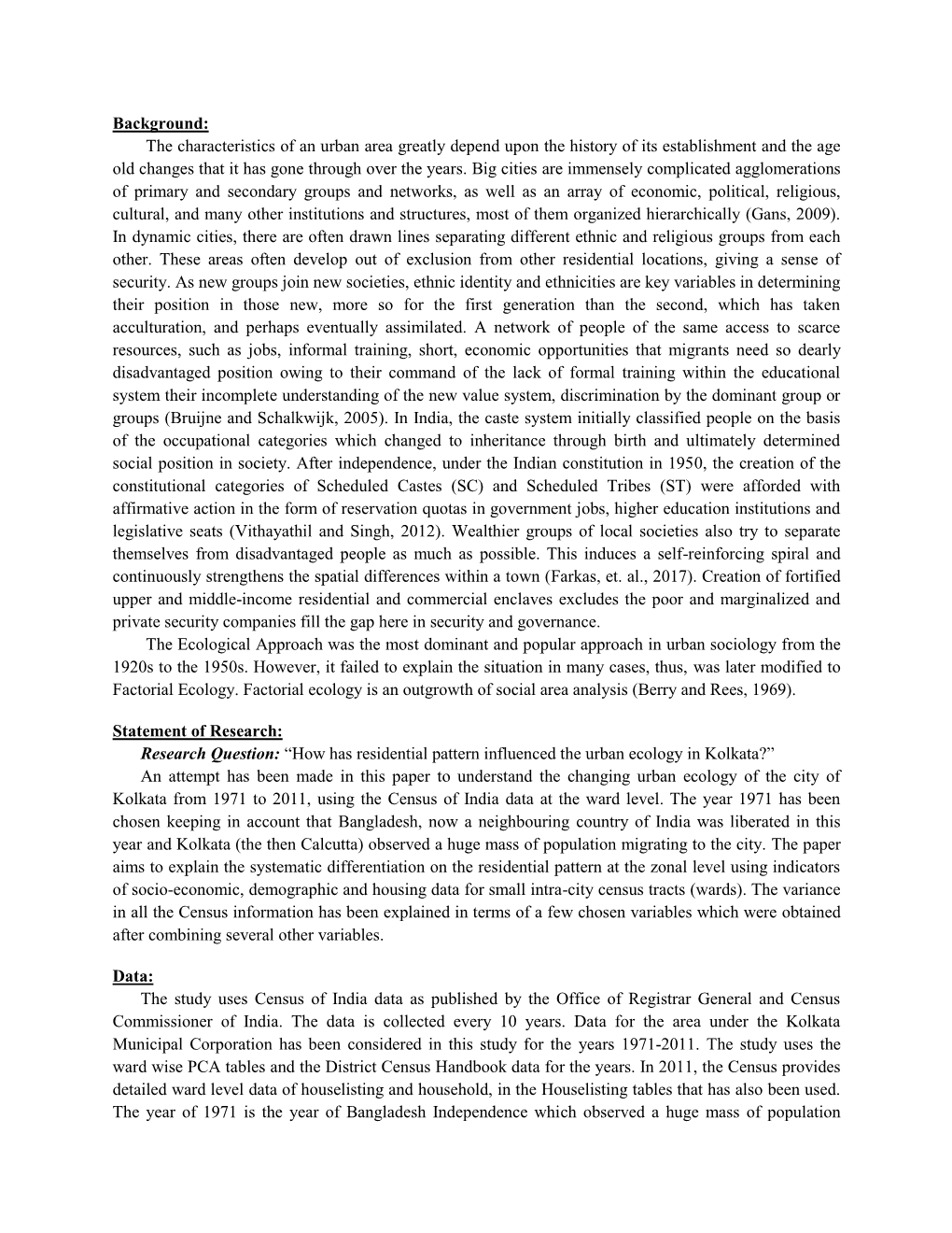 The Characteristics of an Urban Area Greatly Depend Upon the History of Its Establishment and the Age Old Changes That It Has Gone Through Over the Years