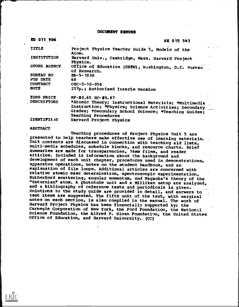 Project Physics Teacher Guide 5, Models of the Atom. INSTITUTION Harvard Univ., Cambridge, Mass