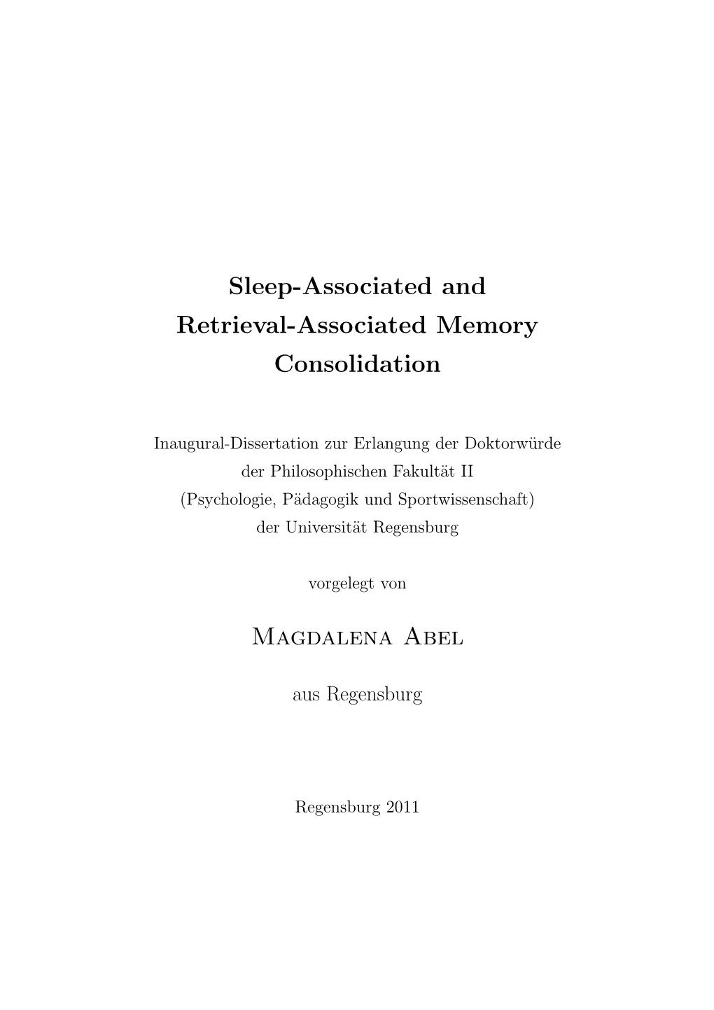 Sleep-Associated and Retrieval-Associated Memory Consolidation