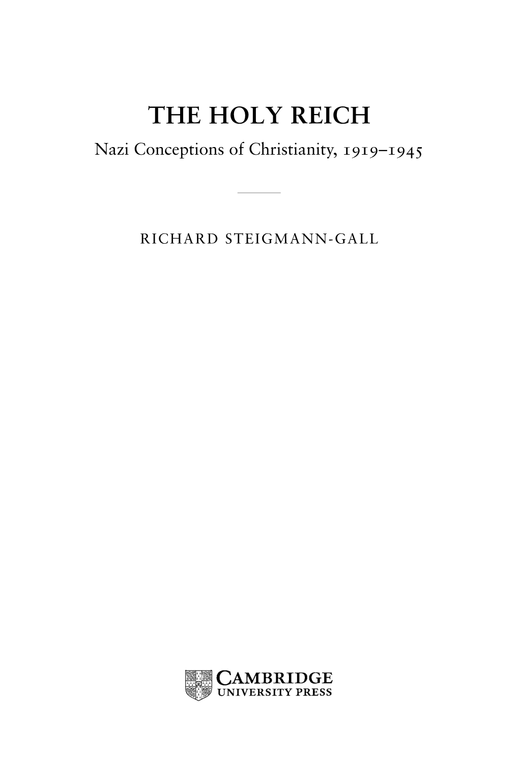 THE HOLY REICH Nazi Conceptions of Christianity, 1919–1945