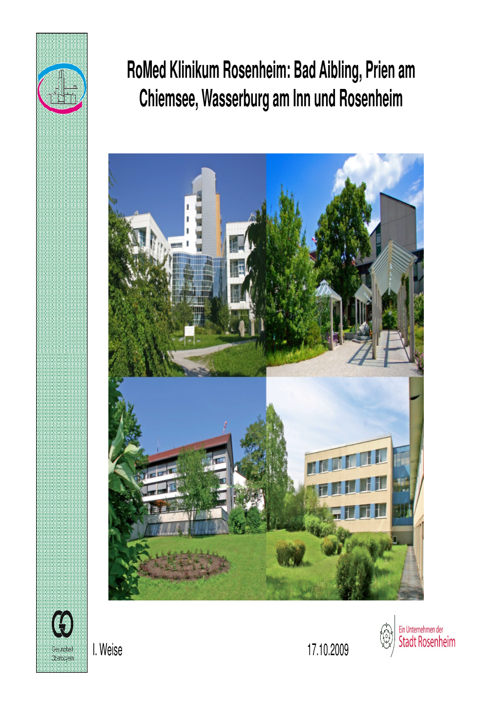Romed Klinikum Rosenheim: Bad Aibling, Prien Am Chiemsee, Wasserburg Am Inn Und Rosenheim