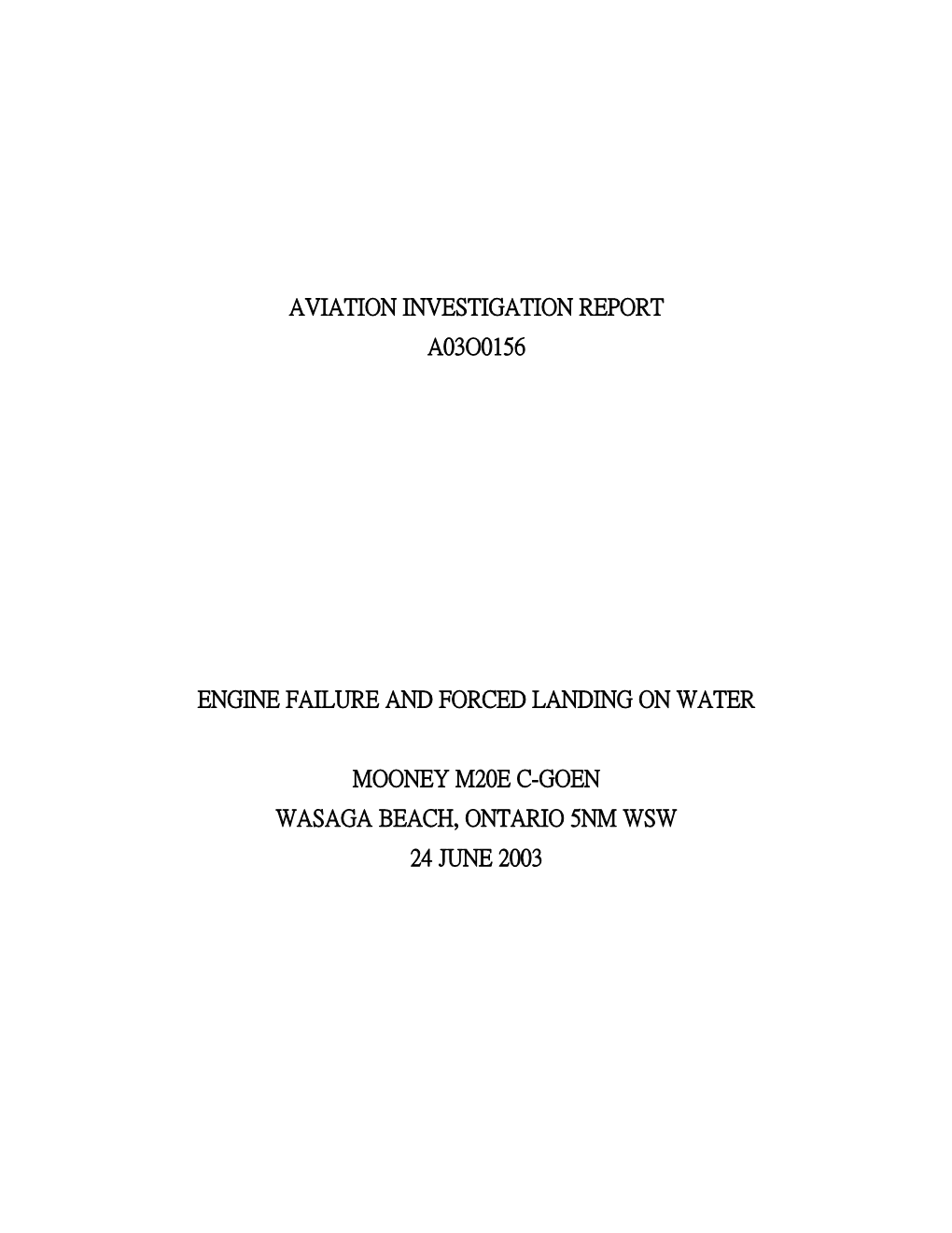 Aviation Investigation Report A03o0156 Engine Failure And