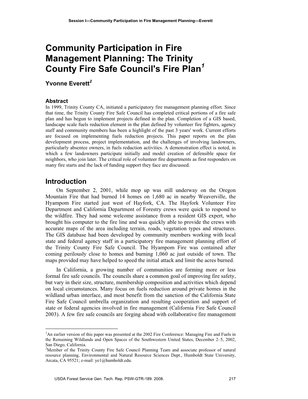 Managing Fire and Fuels in the Remaining Wildlands and Open Spaces of the Southwestern United States, December 2–5, 2002, San Diego, California