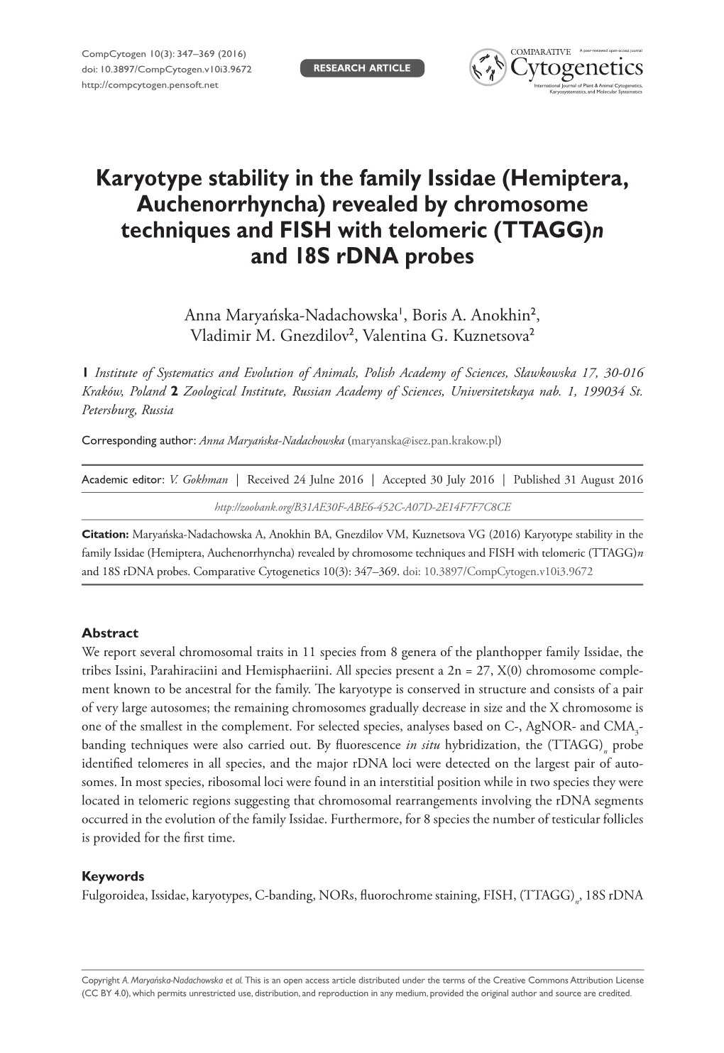 ﻿Karyotype Stability in the Family Issidae (Hemiptera, Auchenorrhyncha