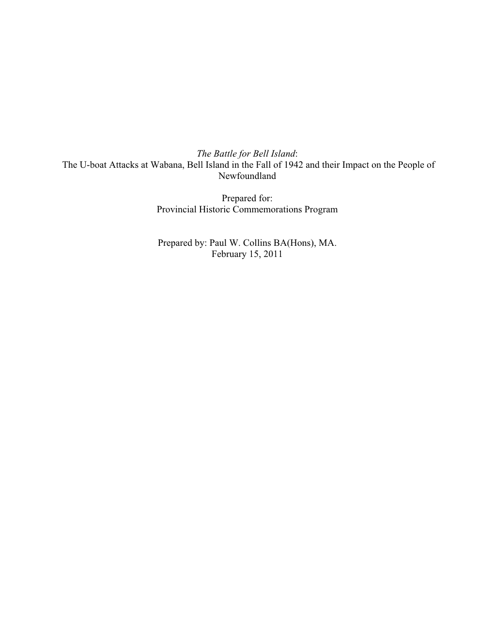 The Battle for Bell Island: the U-Boat Attacks at Wabana, Bell Island in the Fall of 1942 and Their Impact on the People of Newfoundland