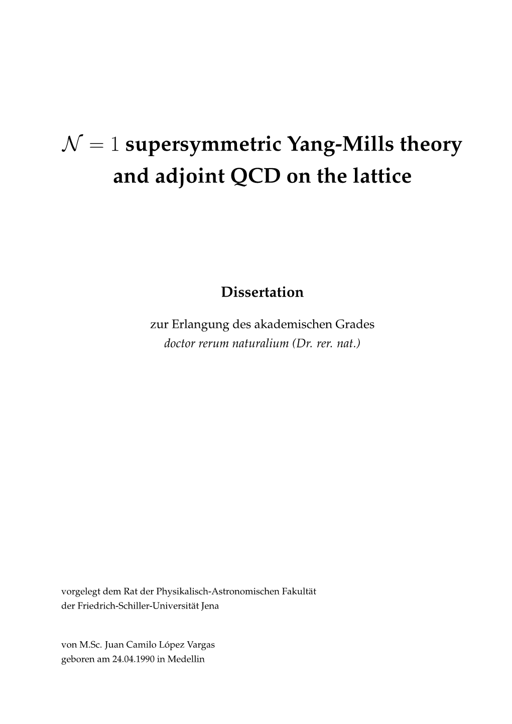 N=1 Supersymmetric Yang-Mills Theory and Adjoint QCD on the Lattice