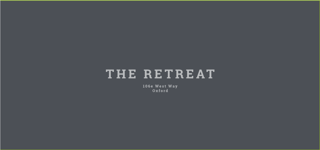THE RETREAT 106E West Way Oxford a Discreet Location, with a Level Walk to Amenities