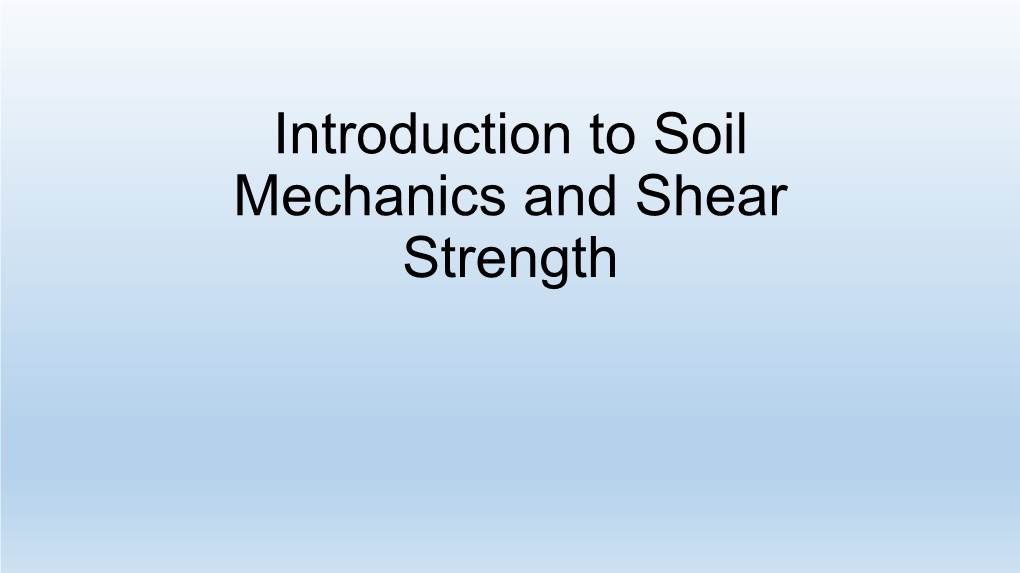 Introduction to Soil Mechanics and Shear Strength Learning Objectives