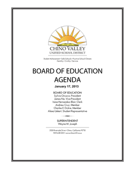 January 17, 2013 CHINO VALLEY UNIFIED SCHOOL DISTRICT REGULAR MEETING of the BOARD of EDUCATION 5130 Riverside Drive, Chino, CA 91710 4:00 P.M