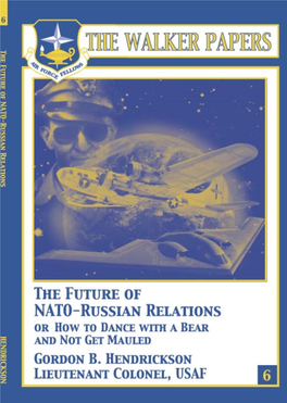 Future of NATO-Russian Relations Or How to Dance with a Bear and Not Get Mauled