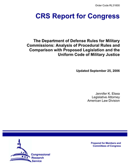 The Department of Defense Rules for Military Commissions: Analysis of Procedural Rules and Comparison with Proposed Legislation