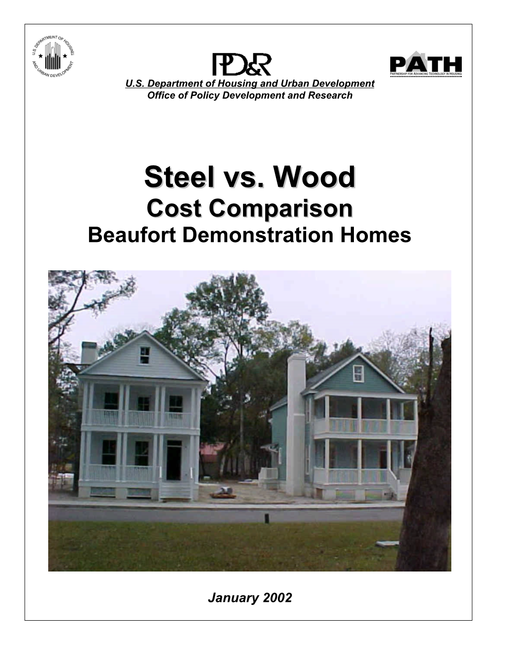 Steel Vs. Wood Cost Comparison: Beaufort Demonstration Homes