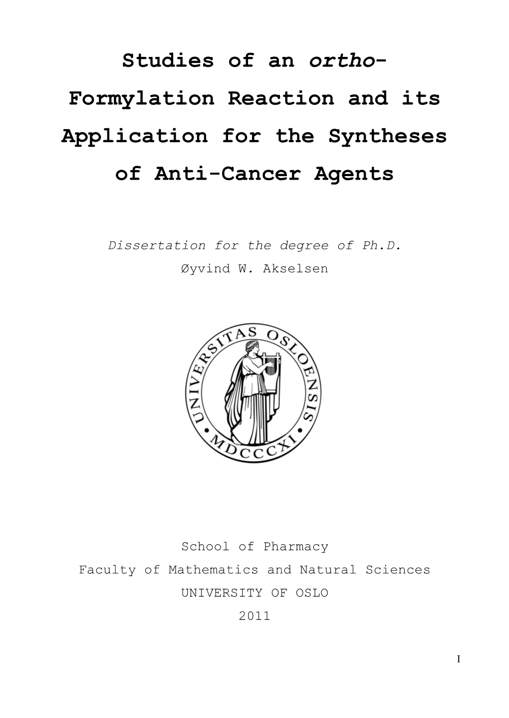 Studies of an Ortho- Formylation Reaction and Its Application for the Syntheses of Anti-Cancer Agents