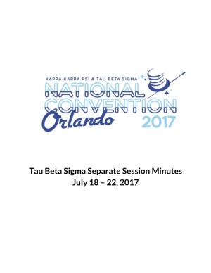 Tau Beta Sigma Separate Session Minutes July 18 – 22, 2017