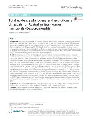 Total Evidence Phylogeny and Evolutionary Timescale for Australian Faunivorous Marsupials (Dasyuromorphia) Shimona Kealy1 and Robin Beck2*