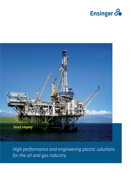 High Performance and Engineering Plastic Solutions for the Oil and Gas