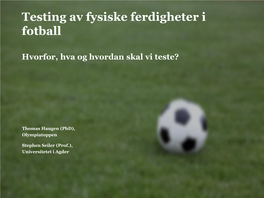 Testing Av Fysiske Ferdigheter I Fotball.Pdf