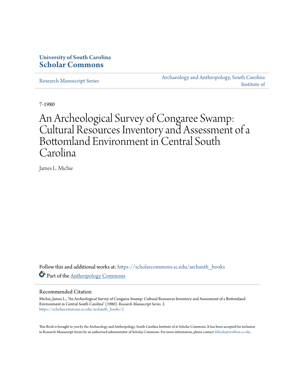 An Archeological Survey of Congaree Swamp: Cultural Resources Inventory and Assessment of a Bottomland Environment in Central South Carolina James L