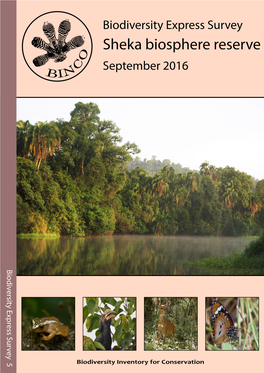 Biodiversity Express Survey Sheka Biosphere Reserve September 2016 Biodiversity Express Survey 5 Biodiversity Express Survey