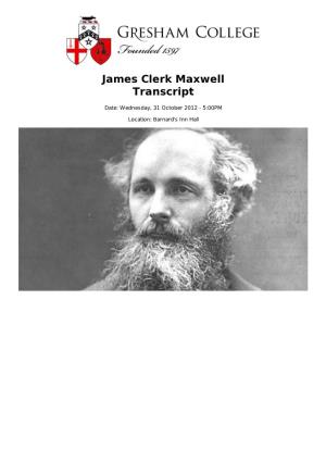 James Clerk Maxwell Transcript
