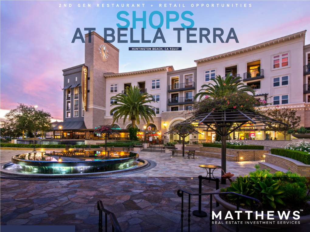 Bella Terra Inline Shops Located at 7521-7631 Edinger Ave, Huntington Beach, CA 92647 (“Property”)