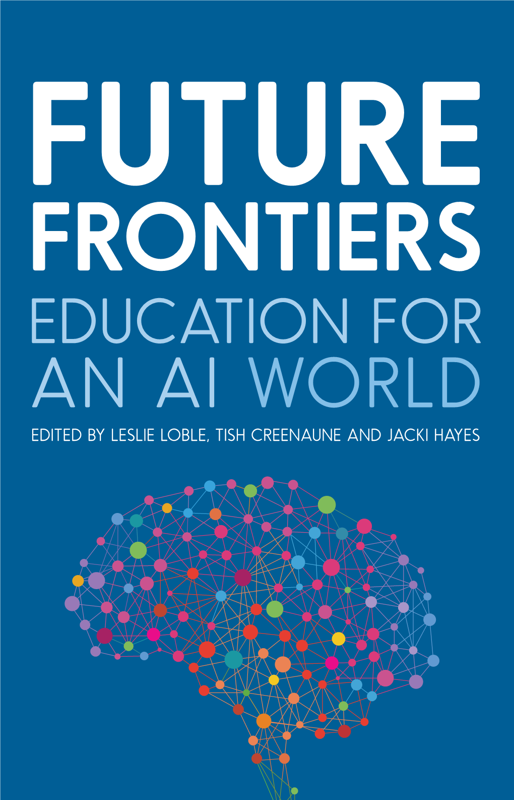 Future Frontiers: Education for an AI World