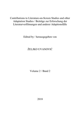 Contributions to Literature-On-Screen Studies and Other Adaptation Studies / Beiträge Zur Erforschung Der Literaturverfilmungen Und Anderer Adaptionsfälle