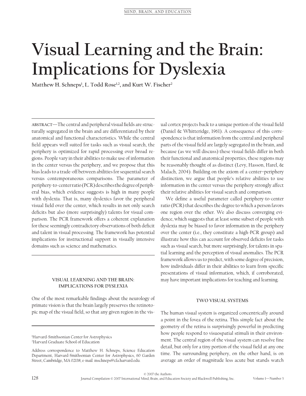 Visual Learning and the Brain: Implications for Dyslexia Matthew H