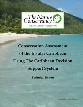 Conservation Assessment of the Insular Caribbean Using the Caribbean Decision Support System, Technical Report, the Nature Conservancy