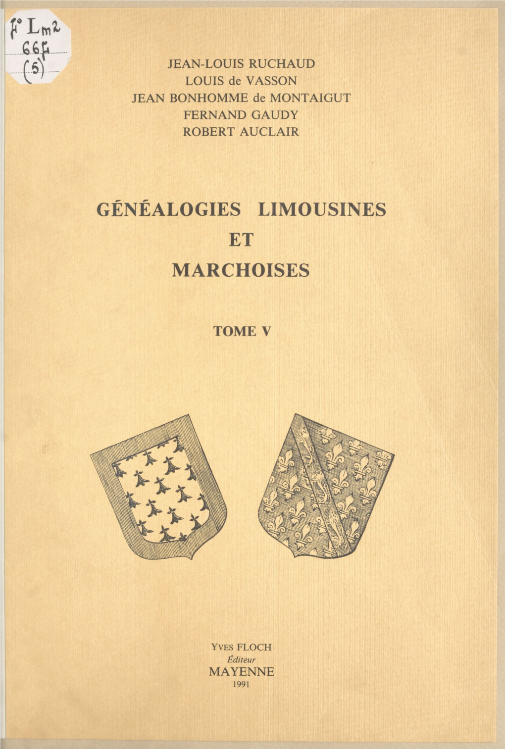 GÉNÉALOGIES LIMOUSINES ET MARCHOISES LISTE DES FAMILLES Étudiées Dans ...