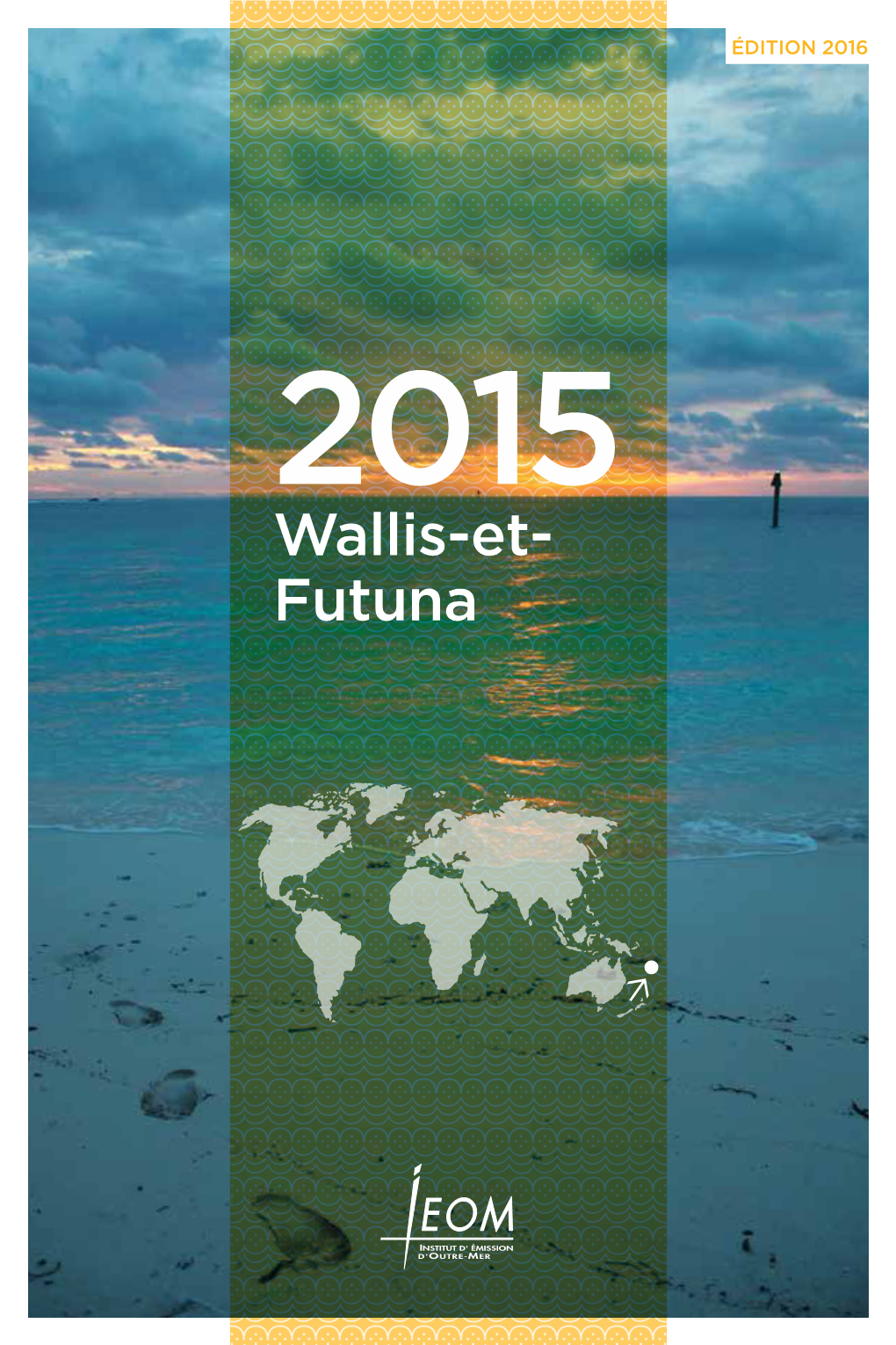 Rapport Annuel 2015 Wallis-Et-Futuna