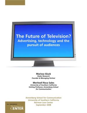 The Future of Television? Advertising, Technology and the Pursuit of Audiences