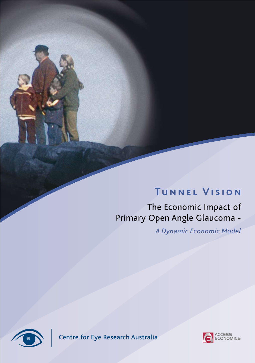 Tunnel Vision the Economic Impact of Primary Open Angle Glaucoma - a Dynamic Economic Model 105 Main Heading Tocontents Go Here