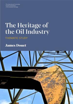 The Heritage of the Oil Industry THEMATIC STUDY
