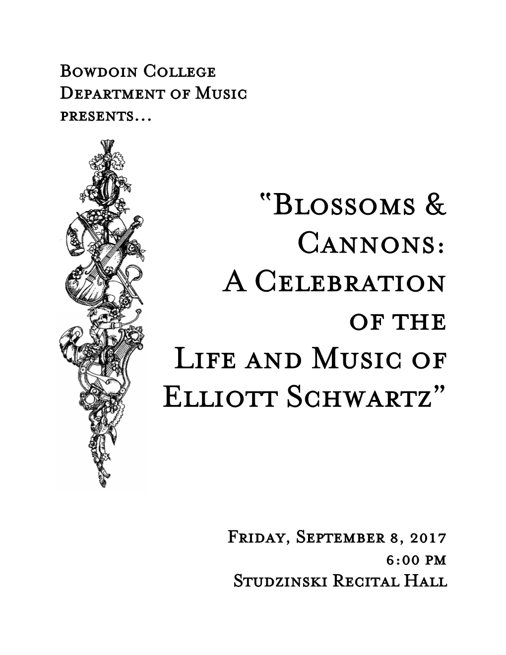 Blossoms & Cannons: a Celebration of the Life And