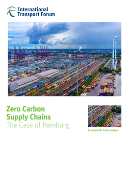 Zero Carbon Supply Chains: the Case of Hamburg”, International Transport Forum Policy Papers, No
