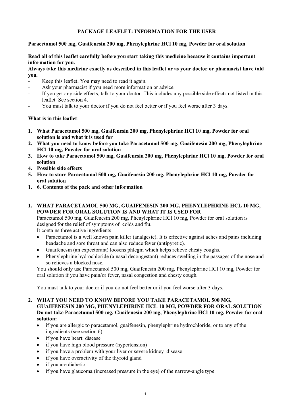 INFORMATION for the USER Paracetamol 500 Mg, Guaifenesin 200 Mg, Phenylephrine Hcl 10 Mg, Powder for Oral Solut