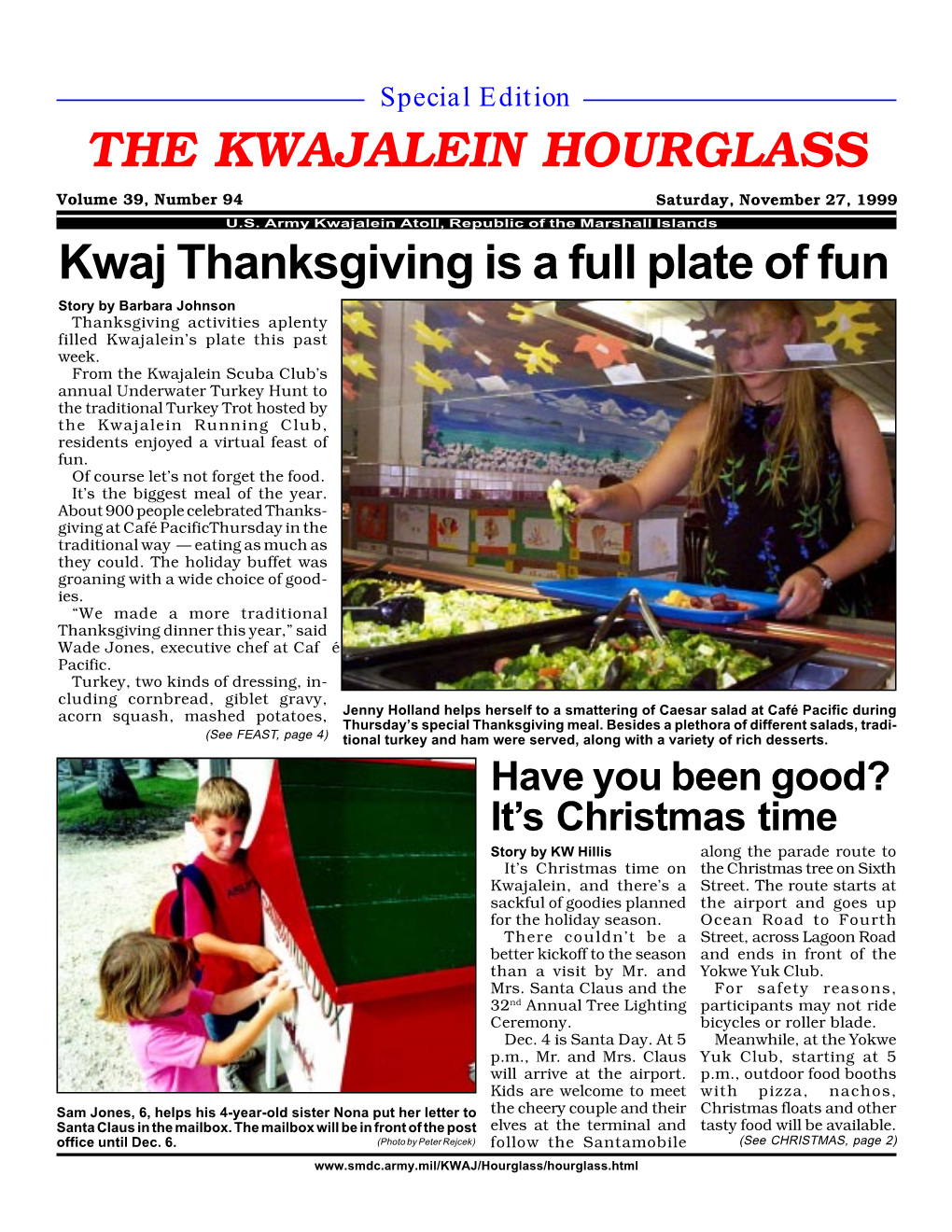 THE KWAJALEIN HOURGLASS Volume 39, Number 94 Saturday, November 27, 1999 U.S