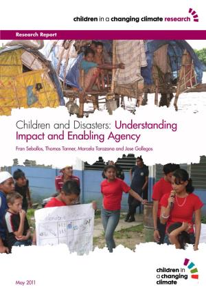Children and Disasters: Understanding Impact and Enabling Agency Fran Seballos, Thomas Tanner, Marcela Tarazona and Jose Gallegos