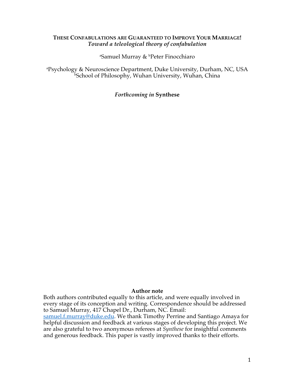 1 Toward a Teleological Theory of Confabulation Asamuel Murray & Bpeter Finocchiaro Apsychology & Neuroscience Departmen