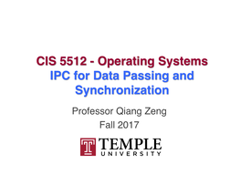 CIS 5512 - Operating Systems IPC for Data Passing and Synchronization